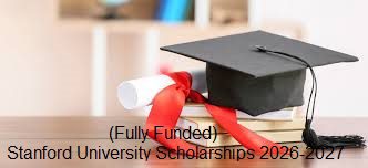 Stanford University Scholarships 2026-2027 (Fully Funded)
